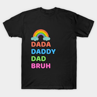 Dada Daddy Dad Bruh T-Shirt